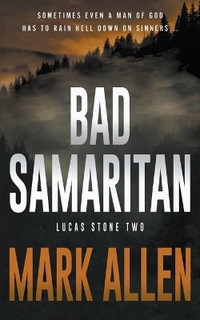 Bad Samaritan : A Lucas Stone / Primal Justice Novel - Mark Allen