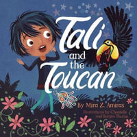 Tali and the Toucan - Mira Z. Amiras