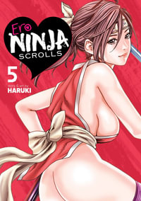 Ero Ninja Scrolls Vol. 5 : Ero Ninja Scrolls - Haruki