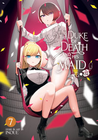 The Duke of Death and His Maid Vol. 7 : The Duke of Death and His Maid - INOUE