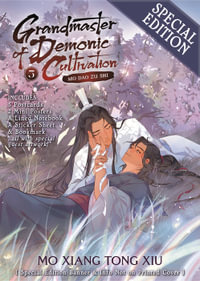 Grandmaster of Demonic Cultivation: Mo Dao Zu Shi (Novel) Vol. 5 (Special Edition) : Grandmaster of Demonic Cultivation: Mo Dao Zu Shi - Mo Xiang Tong Xiu