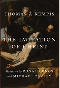 The Imitation of Christ - Thomas À. Kempis