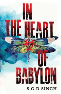 In the Heart of Babylon - S. G. D. Singh