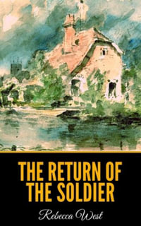 The Return of the Soldier - Rebecca West