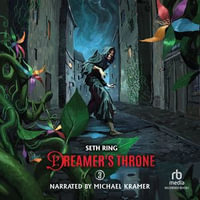 Dreamer's Throne 3 : A Fantasy LitRPG Adventure - Michael Kramer
