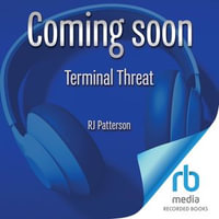 Terminal Threat : Garrett Knox : Book 2 - R.J. Patterson