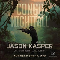 Congo Nightfall : A Thriller - Corey M. Snow