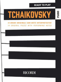 14 Original Piano Pieces With Performing Notes - Pyotr Il'yich Tchaikovsky