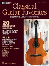 Classical Guitar Favorites : Sheet Music and Online Video - Danny Gill