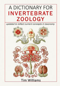 A Dictionary for Invertebrate Zoology - Tim Williams