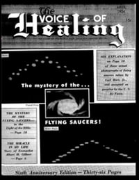 The VOICE of HEALING MAGAZINE. The  mystery of the...FLYING SAUCERS APRIL, 1954 - Gordon Lindsay