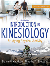 Introduction to Kinesiology : Studying Physical Activity - Duane V. Knudson