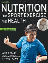 Nutrition for Sport, Exercise, and Health - Marie Spano