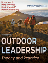 Outdoor Leadership 3/e : Theory and Practice - Bruce Martin