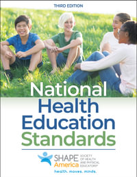 National Health Education Standards - SHAPE America - Society of Health and Physical Edu