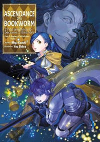 Ascendance of a Bookworm : Part 5 Volume 9 (Light Novel) - Miya Kazuki