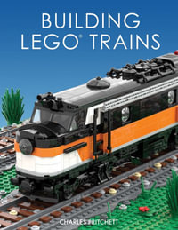 LEGO Train Projects : 7 Creative Models - Charles Pritchett