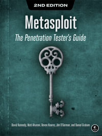 Metasploit, 2nd Edition - Jim O'gorman