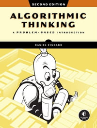 Algorithmic Thinking, 2nd Edition : Learn Algorithms to Level Up Your Coding Skills - Daniel Zingaro