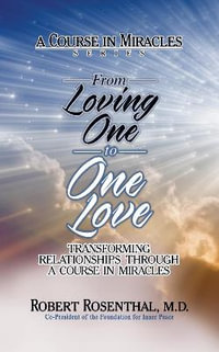 From Loving One to One Love - Robert Rosenthal MD