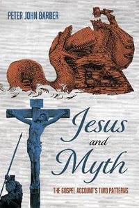 Jesus and Myth - Peter John Barber