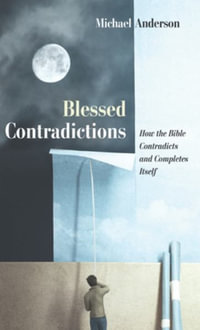 Blessed Contradictions - Michael Anderson