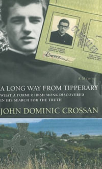 A Long Way from Tipperary - John Dominic Crossan