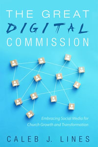 The Great Digital Commission - Caleb J. Lines