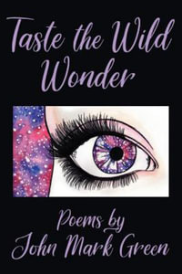 Taste the Wild Wonder : Poems - Beth Little