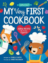 My Very First Cookbook : My First Cookbook - Danielle Kartes