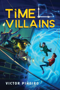 Time Villains : Time Villains - Sourcebooks