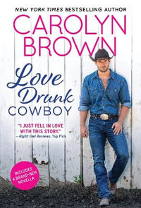 Love Drunk Cowboy : Spikes & Spurs - Carolyn Brown