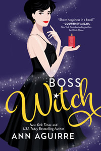 Boss Witch : Fix-It Witches - Ann Aguirre