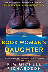 The Book Woman's Daughter : A Novel - Kim Michele Richardson