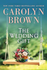 The Wedding Gift - Carolyn Brown