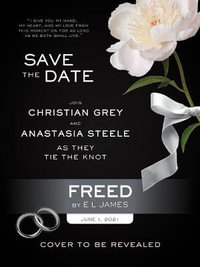 Freed : Fifty Shades Freed As Told by Christian - E. L. James