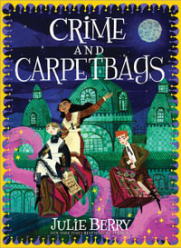 Crime and Carpetbags : Wishes and Wellingtons - Julie Berry