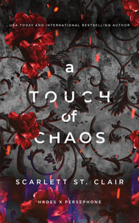 A Touch of Chaos : Hades X Persephone: Book 4 - Scarlett St. Clair