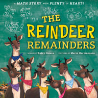 Reindeer Remainders : A Math Story with Plenty of Heart - Katey Howes