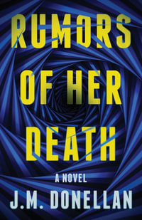 Rumors of Her Death - J M Donellan