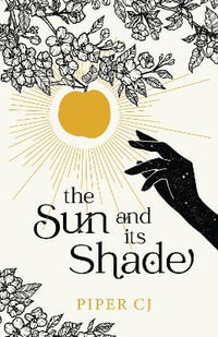 The Sun and Its Shade : The Night and Its Moon - Piper CJ