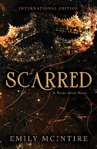 Scarred : The Fractured Fairy Tale and TikTok Sensation - Emily McIntire