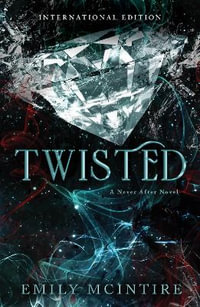 Twisted : The Fractured Fairy Tale and TikTok Sensation - Emily McIntire