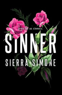 Sinner : A Steamy and Taboo BookTok Sensation - Sierra Simone