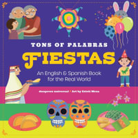 Tons of Palabras Fiestas : Fiestas: An English & Spanish Book for the Real World - duopress labs