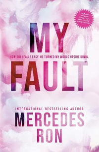 My Fault : Now an Amazon Prime Original Movie - Mercedes Ron