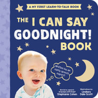 The I Can Say Goodnight! Book : Bedtime - Lindsay Dale-Scott