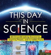 2025 This Day in Science Boxed Calendar : 365 Groundbreaking Discoveries, Inspiring People, and Incredible Facts - Sourcebooks