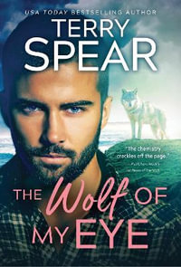 The Wolf of My Eye : Highland Wolf - Terry Spear