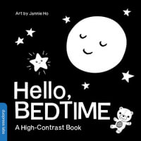 Hello, Bedtime : A Perfect High-Contrast Black-And-White Board Book for a Baby Shower Gift to Newborns and Babies - duopress labs